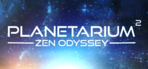 Planetarium 2 – Zen Odyssey
