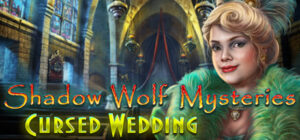 Shadow Wolf Mysteries: Cursed Wedding Collector’s Edition