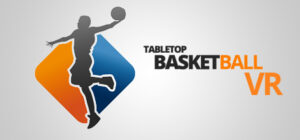 Tabletop Basketball VR