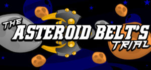 The Asteroid Belt’s Trial