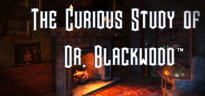 The Curious Study of Dr. Blackwood: A VR Tech Demo