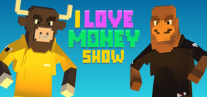 The ‘I Love Money’ Show