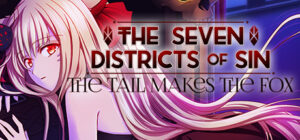 The Seven Districts of Sin: The Tail Makes the Fox – Episode 1