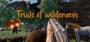 Trials of Wilderness