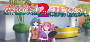 Welcome To… Chichester 2 – Part I : The Spy Of Chichester And The Eager Tourist Guide HD Edition