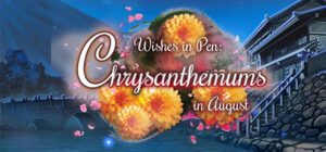 Wishes In Pen: Chrysanthemums in August – Otome Visual Novel