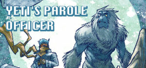 Yeti’s Parole Officer