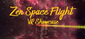 Zen Space Flight – VR Showcase