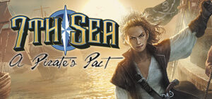 7th Sea: A Pirate’s Pact
