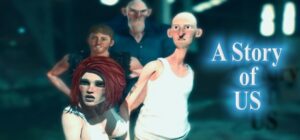 A Story of Us – ep. 1 – First Memories