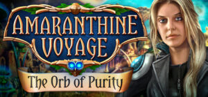 Amaranthine Voyage: The Orb of Purity Collector’s Edition