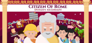 Citizen of Rome – Dynasty Ascendant