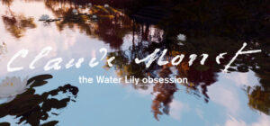 Claude Monet – The Water Lily obsession