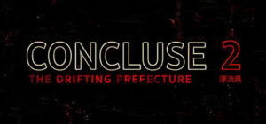 CONCLUSE 2 – The Drifting Prefecture