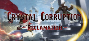 Crystal Corruption – Reclamation