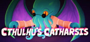 Cthulhu’s Catharsis