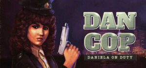 DanCop – Daniela on Duty