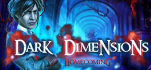Dark Dimensions: Homecoming Collector’s Edition