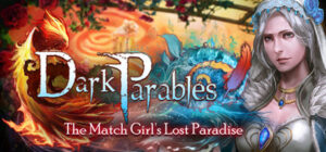 Dark Parables: The Match Girl’s Lost Paradise Collector’s Edition