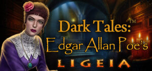 Dark Tales: Edgar Allan Poe’s Ligeia Collector’s Edition