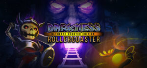 Darkness Rollercoaster – Ultimate Shooter Edition