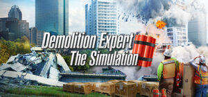 Demolition Expert – The Simulation