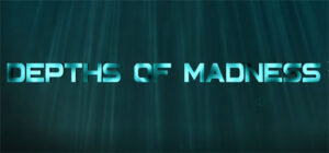 Depths of Madness