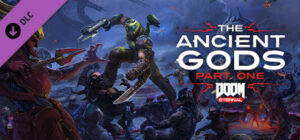 DOOM Eternal: The Ancient Gods – Part One