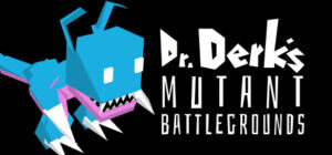 Dr. Derk’s Mutant Battlegrounds