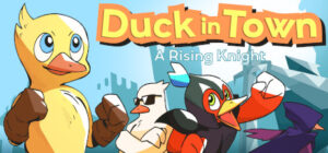 Duck in Town – A Rising Knight