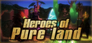 净土英雄 – Heroes of Pure land