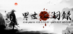 异世江湖录(JiangHu Record Of Another World)