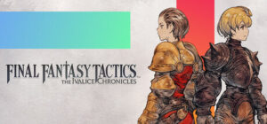 FINAL FANTASY TACTICS – The Ivalice Chronicles