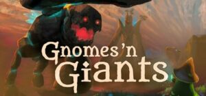 Gnomes and Giants