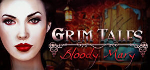 Grim Tales: Bloody Mary Collector’s Edition