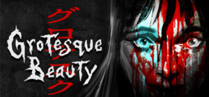 Grotesque Beauty – A Horror Visual Novel
