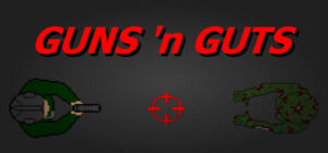 GUNS ‘n GUTS