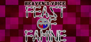 Heaven’s Voice Feast of Famine
