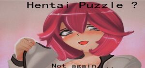 Hentai puzzle ? Not again….