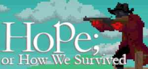 Hope; or How We Survived