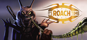 It’sRoachTime!