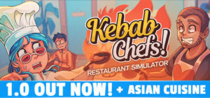 Kebab Chefs! – Restaurant Simulator