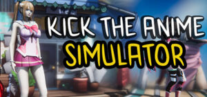 Kick The Anime Simulator