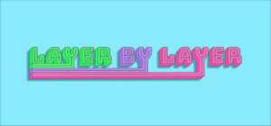 Layer by Layer