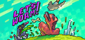 Let’s Worm