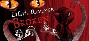 LiLy’s Revenge: Broken
