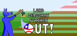 Lord Democrat Strikes Out!