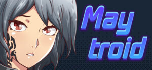 Maytroid. I swear it’s a nice game too