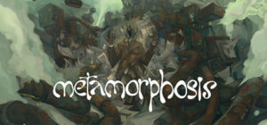 Metamorphosis