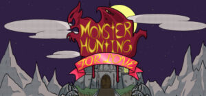 Monster Hunting… For Love!